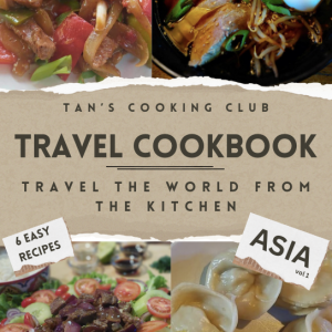 Tan's Cooking Club Travel Cookbook: Asia Vol 1